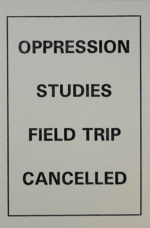 OPPRESSION STUDIES FIELD TRIP CANCELLED